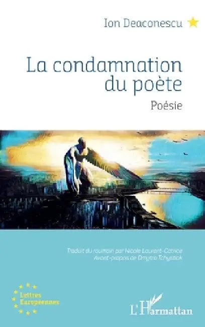 La Condamnation du poète by Deaconescu Ion, Nicole Laurent-Catrice