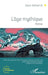 L'âge mythique by Jeton Kelmendi, Dmytro Tchystiak, Nicole Laurent-Catrice