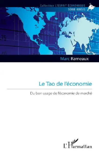 Le Tao de l'économie: Du bon usage de l'économie de marché by Reynaud Philippe