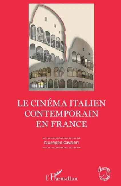 Le cinéma italien contemporain en France by Cavaleri Giuseppe