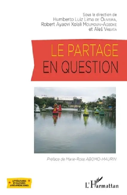 Le partage en question by Robert Ayaovi Xolali Moumouni Agboke, Paixao Ana, Lima de Oliveira Humebrto Luiz