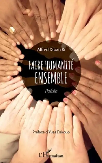 Faire humanité ensemble by Diban Ki