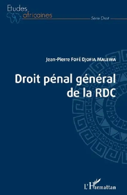 Droit pénal général de la RDC by Fofe Djofia Malewa Jean-Pierre