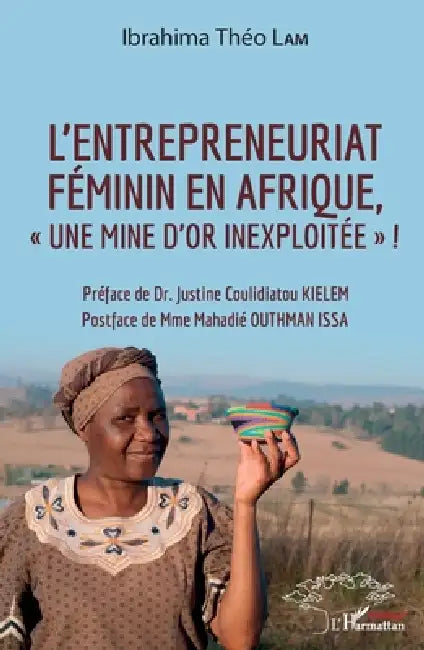 L'entrepreneuriat féminin en Afrique, "une mine d'or inexploitée" ! by Ibrahima Théo Lam