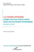 La francophonie comme facteur structurant dans les politiques étrangères: Regards croisés by Dang Hong Khanh, Payette Jean-Francois