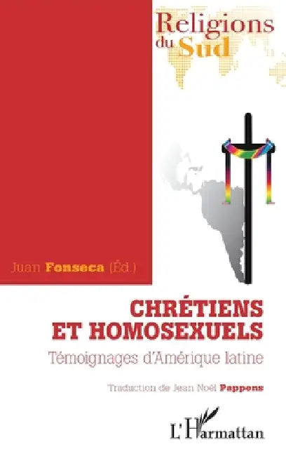 Chrétiens et homosexuels. Témoignages d'Amérique latine by Fonseca Juan