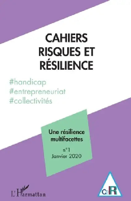 Une résilience multifacettes: Cahiers Risques et Résilience n°1 by Gilles Teneau