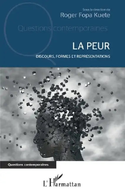 La peur: Discours, formes et représentations by Roger Fopa Kuete