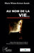 Au nom de la vie... by Wilma Sickout Assele Marie