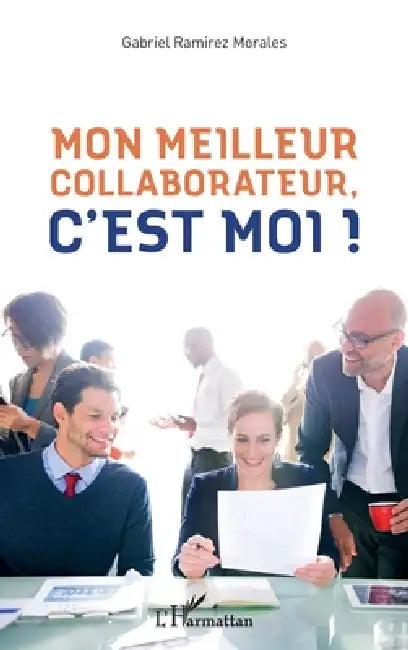 Mon meilleur collaborateur, c'est moi ! by Gabriel Ramirez Morales