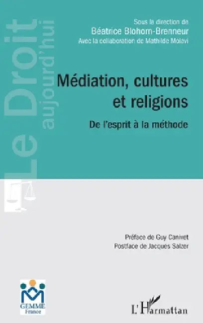 Médiation, cultures et religions: De l'esprit à la méthode by Béatrice Blohorn-Brenneur