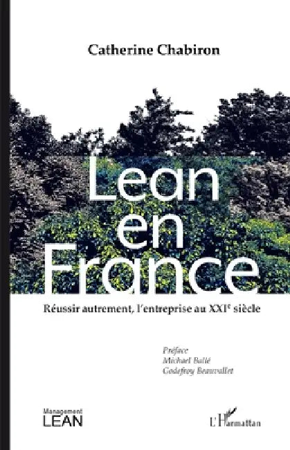 Lean en France: Réussir autrement, l'entreprise au XXIe siècle by Catherine Chabiron