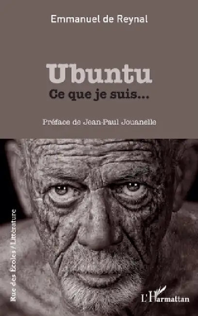 Ubuntu: Ce que je suis... by Emmanuel de Reynal
