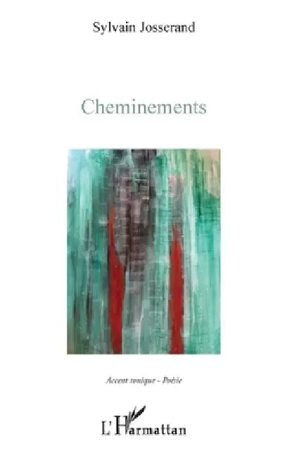 Cheminements by Sylvain Josserand