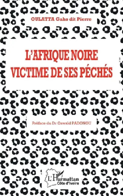 L'Afrique noire victime de ses péchés by Oulatta Gaho Dit Pierre