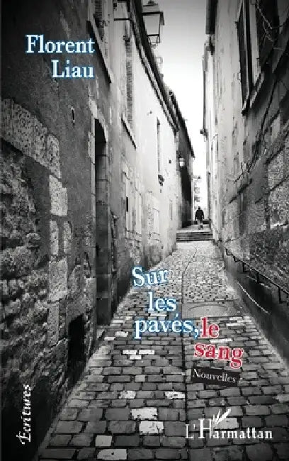 Sur les pavés, le sang by Florent Liau