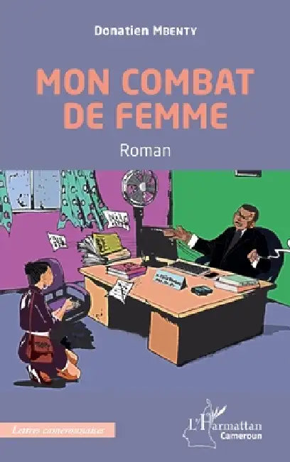 Mon combat de femme by Mbenty Donatien