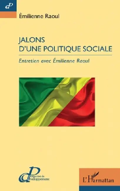 Jalons d'une politique sociale: Entretien avec Emilienne Raoul by Raoul Emilienne