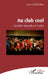 Au club cool: Comédie musicale en 3 actes by Anne Kolb