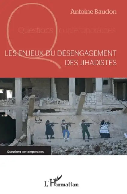 Les enjeux du désengagement des jihadistes by Baudon Antoine