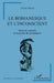 Le romanesque et l'insconscient: Récits de conquête de la psyché des profondeurs by Jean-Luc Giaconia