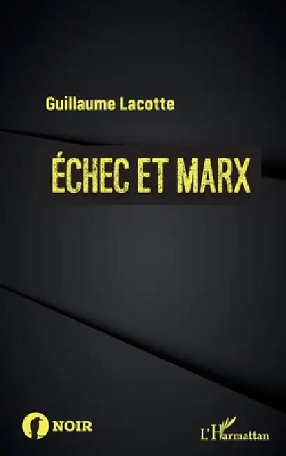 Échec et Marx by Lacotte Guillaume