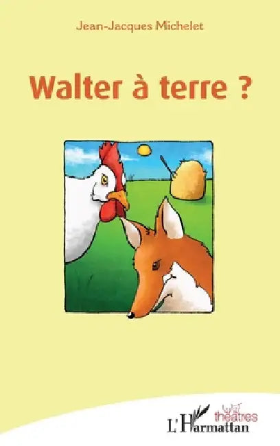 Walter à terre ? by Jean-Jacques Michelet