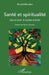 Santé et spiritualité: Sain et sauf: le mythe et la foi by Mandon Daniel