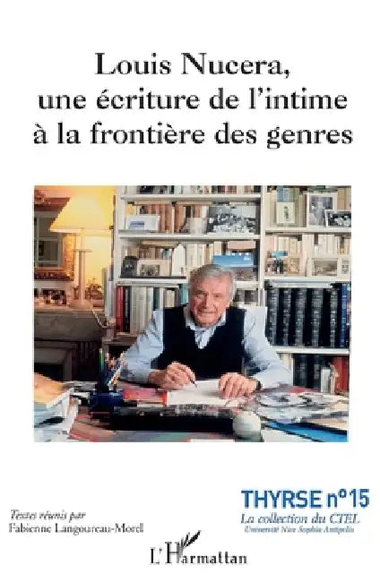 Louis Nucera,: une écriture de l'intime à la frontière des genres by Fabienne Langoureau