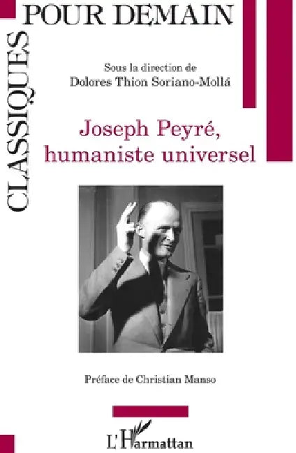 Joseph Peyré, humaniste universel by Thion Soriano Molla Dolores