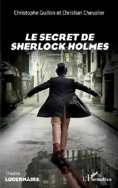 Le secret de Sherlock Holmes by Christophe Guillon, Christian Chevalier