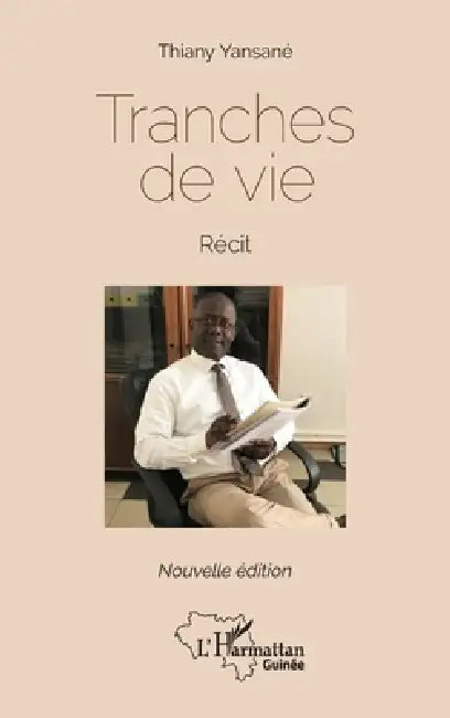Tranches de vie. Récit (Nouvelle édition) by Thiany Yansané