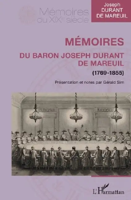 Mémoires du baron Joseph Durant de Mareuil: (1769-1855) by Joseph Durant de Mareuil, Gérald Sim