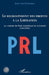 Le regroupement des droites à la Libération: La création du Parti républicain de la Liberté (1944-1951) by Dusseaux Jean Luc
