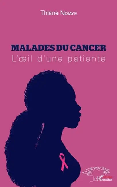 Malades du cancer: L'oeil d'une patiente by Ndiaye Thiane
