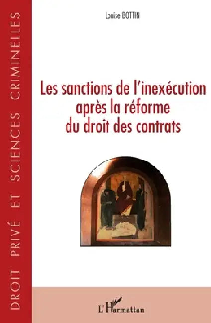 Les sanctions de l'inexécution après la réforme du droit des contrats by Bottin Louise