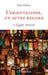 L'orientalisme, un autre regard: L'Égypte illustrée by Heikal Azza