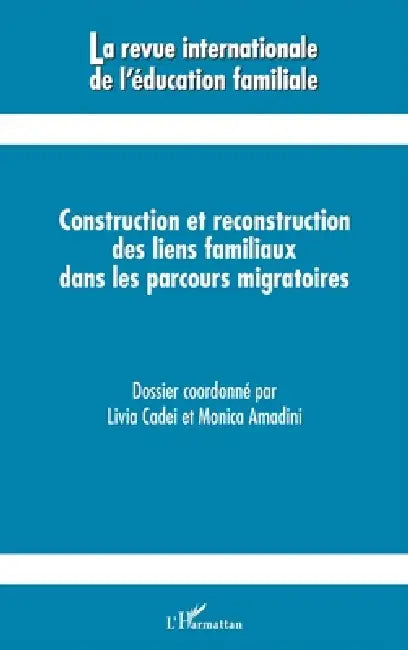 Construction et reconstruction des liens familiaux dans les parcours migratoires by Véronique Francis
