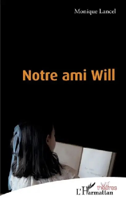 Notre ami Will by Monique Lancel