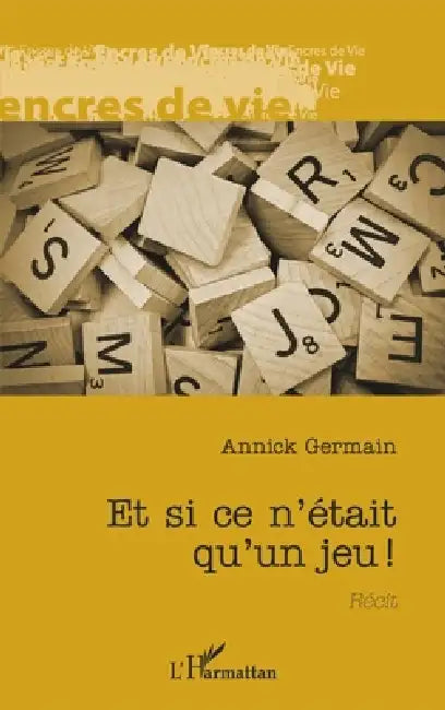 Et si ce n'était qu'un jeu ! by Germain Annick
