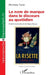 Le nom de marque dans le discours au quotidien: Prisme lexiculturel et linguistique by Tonti Michela