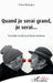 Quand je serai grand, je serai...: Comédie cruelle pour futurs barbares by Bourgon Henri