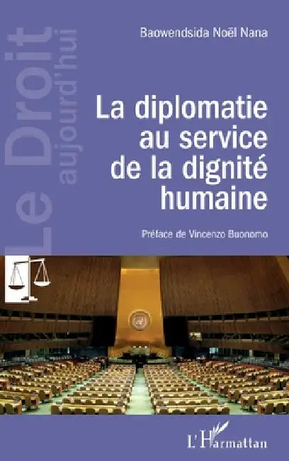 La diplomatie au service de la dignité humaine by Baowendsida Nana Noel