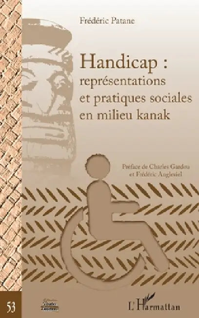 Handicap: représentations et pratiques sociales en milieu kanak by Frédéric Patane