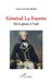 Général La Fayette: De la gloire à l'exil by Franz Van Der Motte