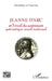 Jeanne d'Arc et l'éveil du sentiment patriotique royal / national by Dominique Le Tourneau