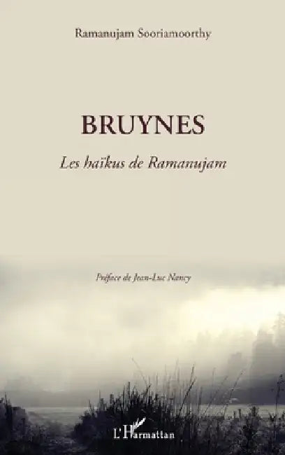 Bruynes: Les haïkus de Ramanujuam by Sooriamoorthy Ramanujam