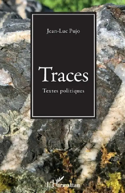 Traces: Textes politiques by Jean-Luc Pujo