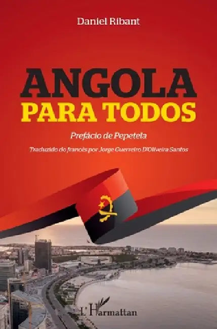 Angola para todos: Traduzido do francês por Jorge Guerreiro d'Oliveira Santos by Daniel Ribant, Guerreiro d'Oliveira Santos Jorge