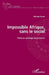 Impossible Afrique, sans le social: Précis de sociologie du souterrain by Akam Motaze